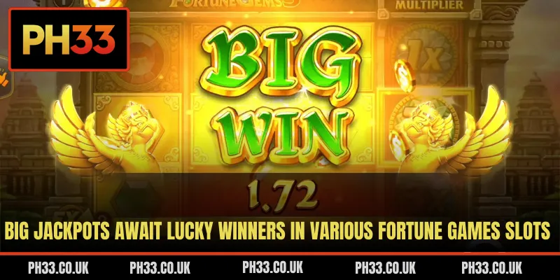 Big jackpots await lucky winners in various Fortune games slots