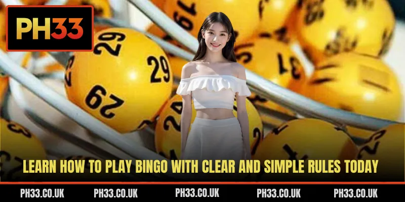 Learn how to play Bingo with clear and simple rules today