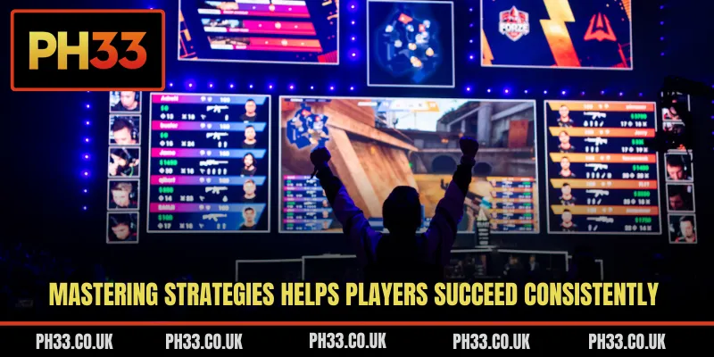 Mastering strategies helps players succeed consistently
