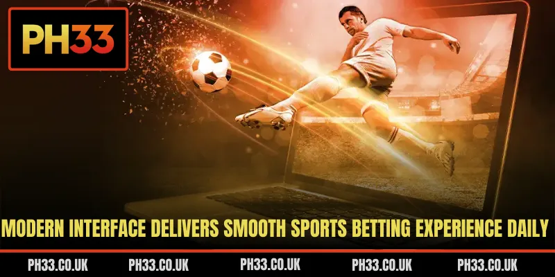 Modern interface delivers smooth sports betting experience daily
