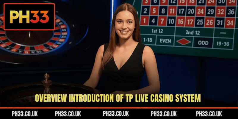 Overview introduction of TP live casino system