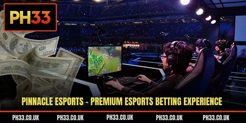 Pinnacle Esports - Premium Esports Betting Experience